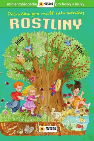Příručka pro malé zahradníky - Rostliny
