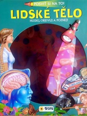 Posviť si na to! Lidské tělo - Hledej objevuj a poznej