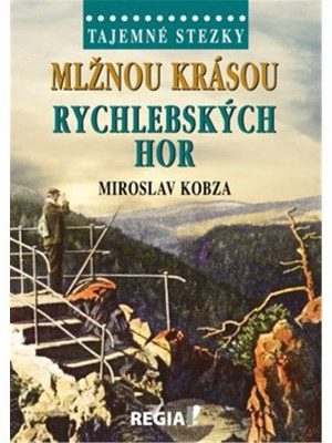 Tajemné stezky - Mlžnou krásou Rychlebských hor
