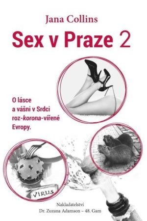 Sex v Praze 2 - O lásce a vášni v Srdci roz-korona-vířené Evropy