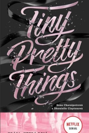 Tiny Pretty Things - Krása, která bolí ...