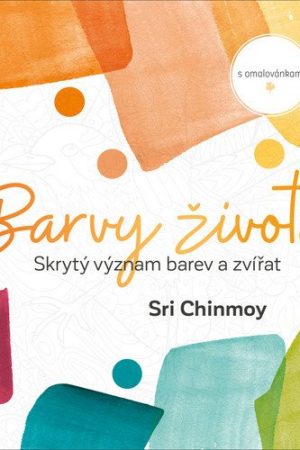 Barvy života - Skrytý význam barev a zvířat s omalovánkami
