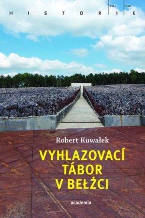 Vyhlazovací tábor v Belžci