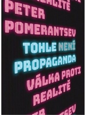Tohle není propaganda - Válka proti realitě