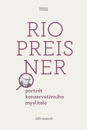 Rio Preisner - Portrét konzervativního myslitele
