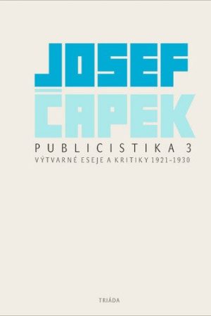 Publicistika 3 - Výtvarné eseje a kritiky 1921-1930