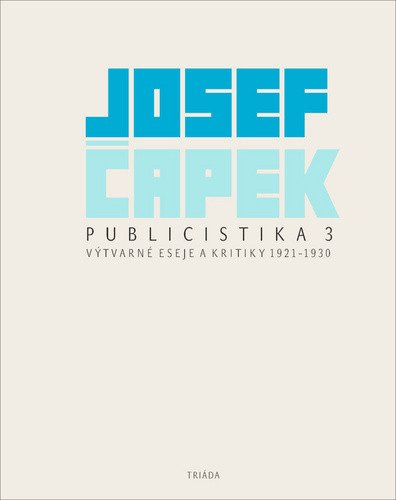 Publicistika 3 - Výtvarné eseje a kritiky 1921-1930