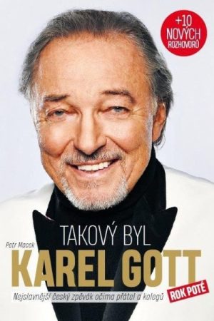 Takový byl Karel Gott: Rok poté, Nejslavnější český zpěvák očima 45 přátel a kolegů