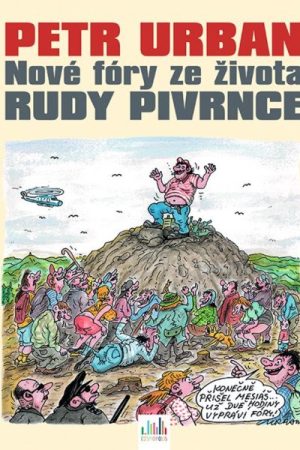 Nové fóry ze života Rudy Pivrnce