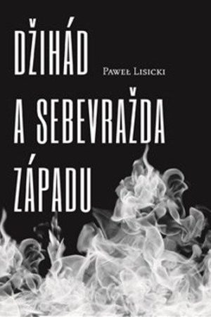 Džihád a sebevražda Západu