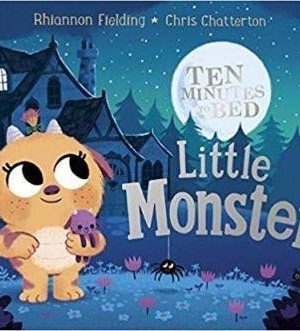 Ten Minutes to Bed: Little Monster