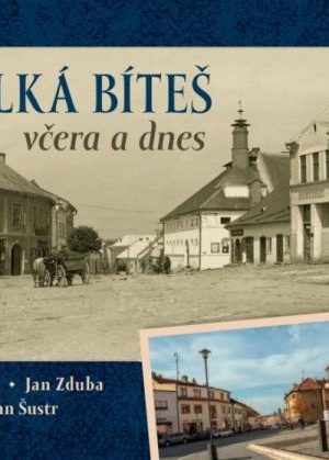 Velká Bíteš včera a dnes