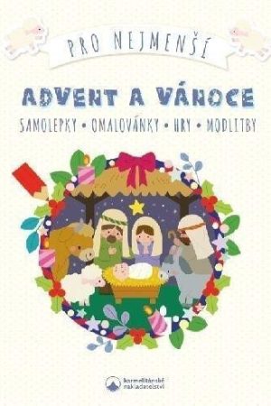 Advent a Vánoce pro nejmenší - Samolepky, omalovánky, hry, modlitby