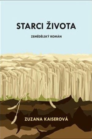 Starci života - Zemědělský román