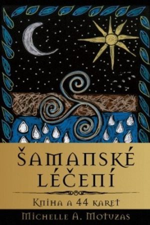 Šamanské léčení - Kniha + 44 karet