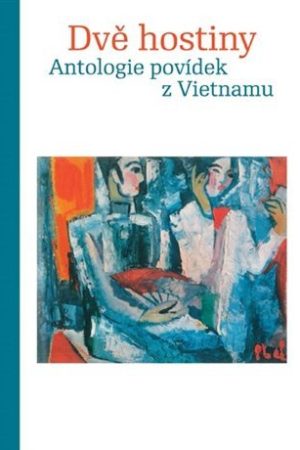 Dvě hostiny - Antologie povídek z Vietnamu
