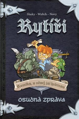 Rytíři 2 - Osudná zpráva