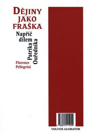 Mistr subverze / Dějiny jako fraška - Napříč dílem Patrika Ouředníka