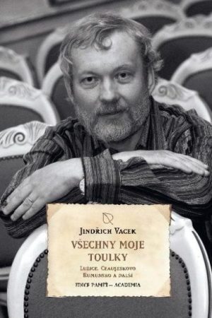 Všechny moje toulky - Lužice, Ceauseskova, Rumunsko a další