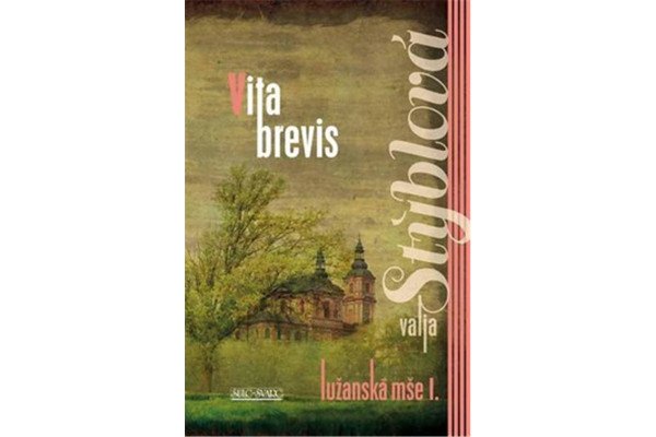 Lužanská mše I. - Vita Brevis