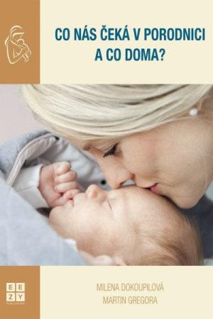 Co nás čeká v porodnici a co doma?