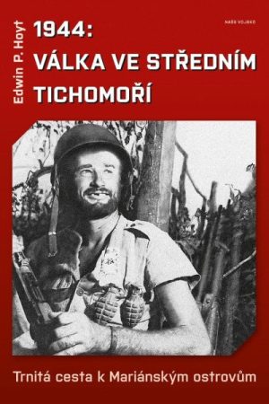 1944: Válka v středním Tichomoří - Trnitá cesta k Mariánským ostrovům