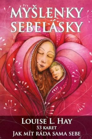 Myšlenky sebelásky - Jak mít ráda sama sebe - 53 inspiračních karet