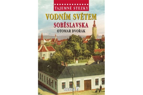 Tajemné stezky - Vodním světem Soběslavska