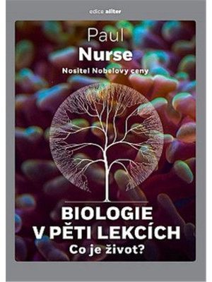 Biologie v pěti lekcích - Co je život?