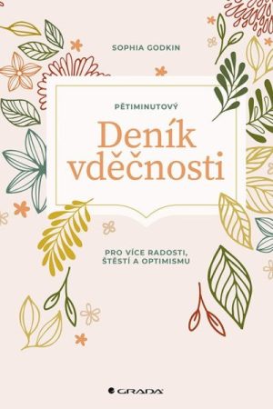 Pětiminutový deník vděčnosti pro více radosti, stěstí a optimismu