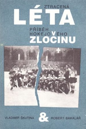 Ztracená léta - Přiběh hokejového zločinu