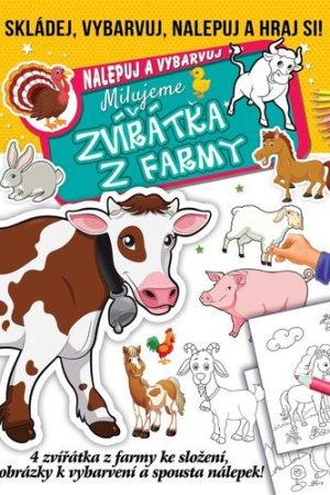 Milujeme zvířátka z farmy - Skládej, vybarvuj, nalepuj a hraj si!