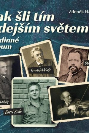 Jak šli tím zdejším světem... Rodinné album