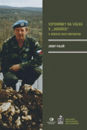 Vzpomínky na válku v "Jugošce" - V mírové misi UNPROFOR