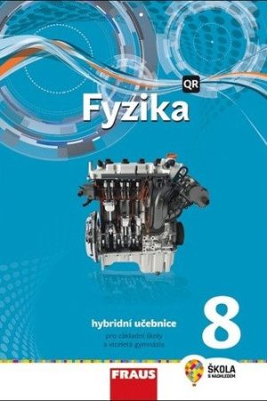 Fyzika 8 pro ZŠ a víceletá gymnázia - Hybridní Učebnice