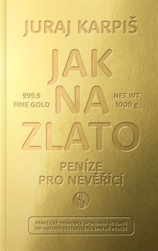 Jak na zlato - Peníze pro nevěřící