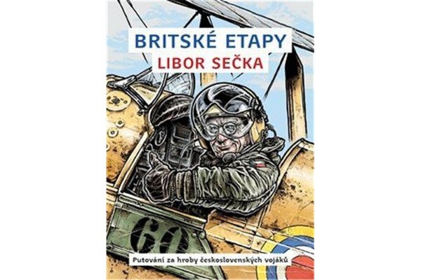 Britské etapy - Putování za hroby československých vojáků