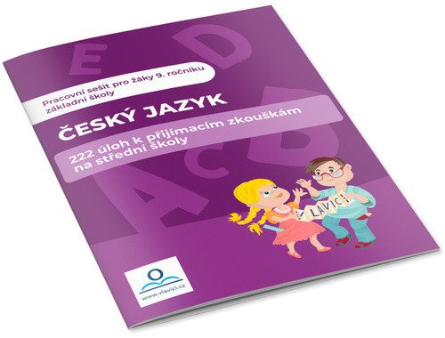 Český jazyk - 222 úloh k přijímacím zkouškám na střední školy