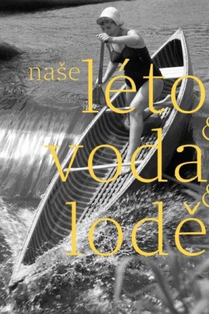 Naše léto, voda, lodě