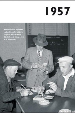 1957 - Jaké to tenkrát bylo aneb Co se stalo v roce, kdy jste se narodili 1957