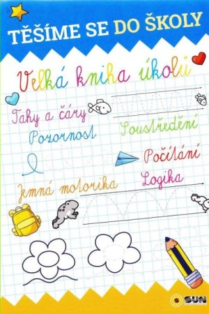 Těšíme se do školy - Velká kniha úkolů