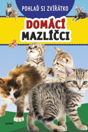Pohlaď si zvířátko - Domácí mazlíčci