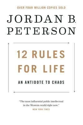 12 Rules for Life : An Antidote to Chaos