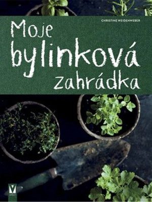 Moje bylinková zahrádka