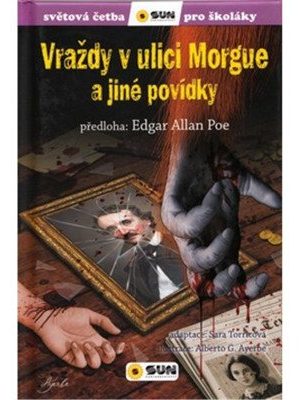 Vraždy v ulici Morgue a jiné povídky - Světová četba pro školáky