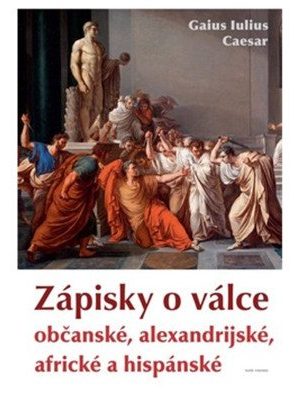 Zápisky o válce občanské, alexandrijské, africké a hispánské