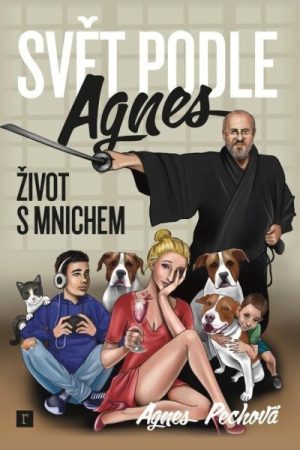 Svět podle Agnes / Život s mnichem