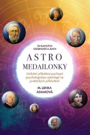 20 slavných osobností a jejich Astromedailonky
