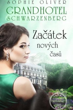 Grandhotel Schwarzenberg - Začátek nových časů