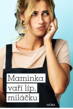 Maminka vaří líp, miláčku